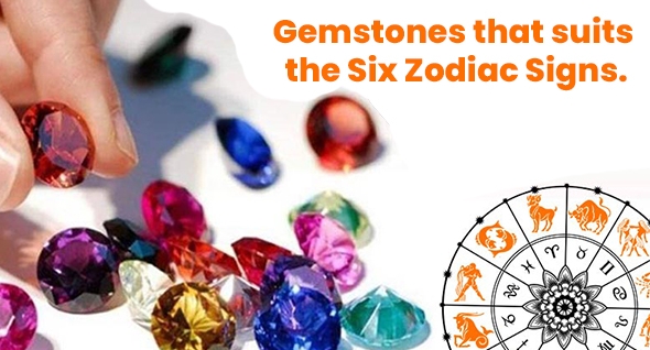 Gemstones that suits the Six Zodiac Sign