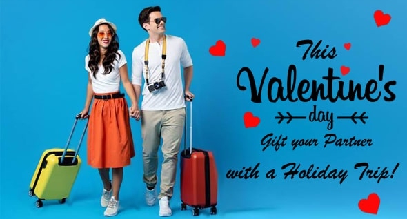 This Valentine Day Gift your Partner with a Holiday Trip!