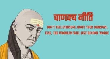 Chanakya Niti: Don't tell everyone about your sorrows; else, the problem will just become worse.
