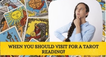 When You Should Visit For A Tarot Reading?