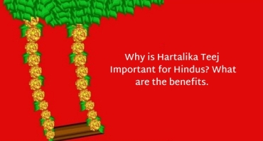 Why is Hartalika Teej Important for Hindus? What are the benefits.