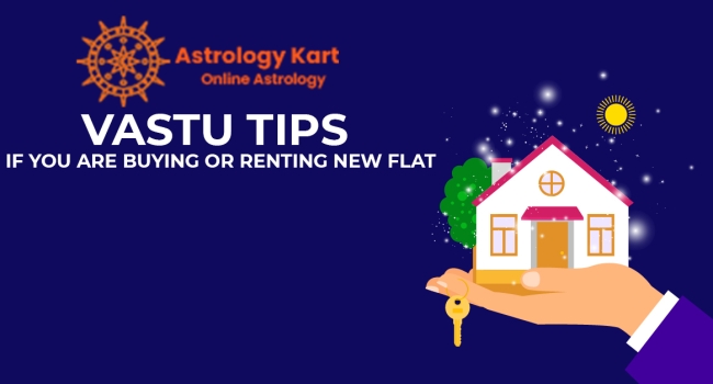 Vastu Tips if you are Buying or Renting New Flat