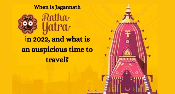 When is Jagannath Rath Yatra in 2022, and what is an auspicious time to travel?